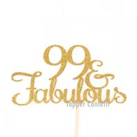 99 and Fabulous Cake Topper