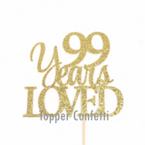 99 Years Loved Cake Topper