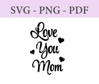 Love You Mom Digital Files