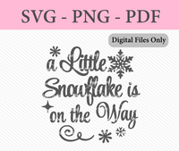 A Little Snowflake is on the Way Digital Files