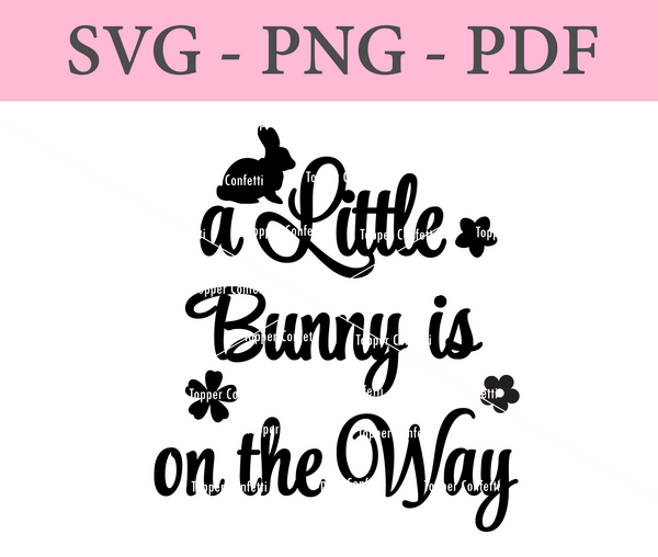 A Little Bunny is on the Way Digital Files