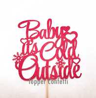 Baby it's Cold Outside Cake Topper