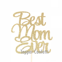 Best Mom Ever Cake Topper