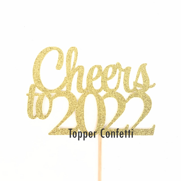 Cheers to 2022 Cake Topper