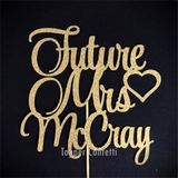 Custom Future Mrs Cake Topper