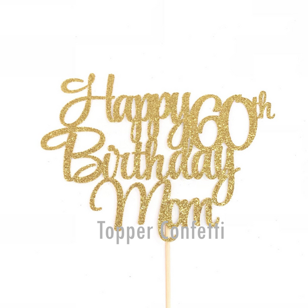 Happy 60th Birthday Mom Cake Topper