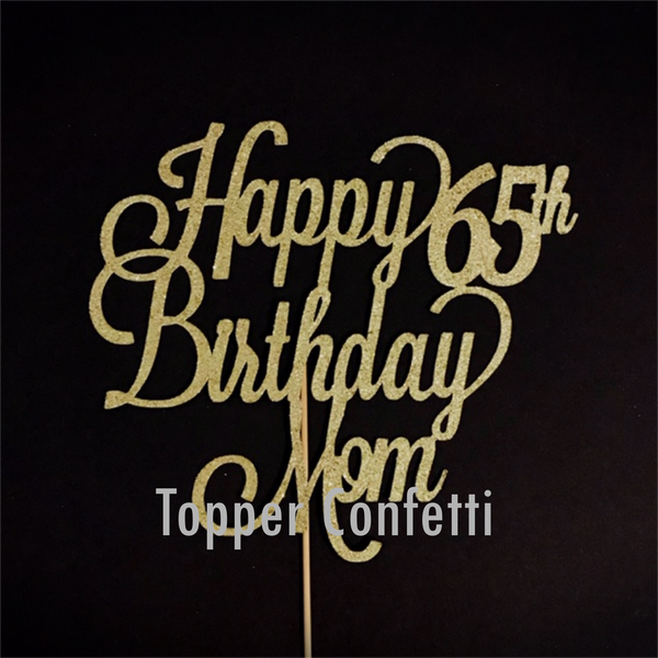 Happy 65th Birthday Mom Cake Topper