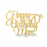 Happy 70th Birthday Mom Cake Topper