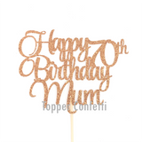 Happy 70th Birthday Mum Cake Topper