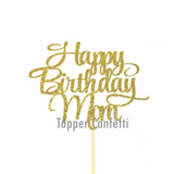 Happy Birthday Mom Cake Topper