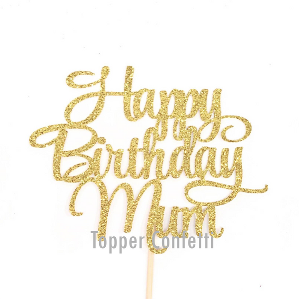 Happy Birthday Mum Cake Topper