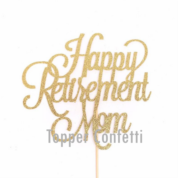 Happy Retirement Mom Cake Topper