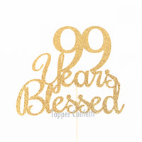 99 Years Blessed Cake Topper