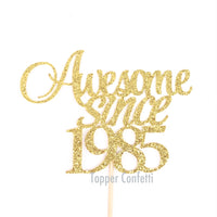 Awesome Since 1985 Cake Topper
