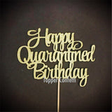 Happy Quarantined Birthday Cake Topper
