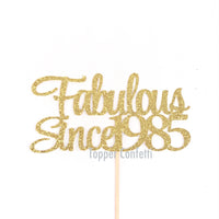 Fabulous Since 1985 Cake Topper