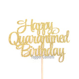 Happy Quarantined Birthday Cake Topper