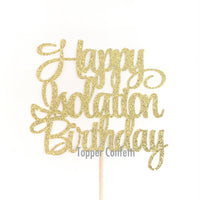 Happy Isolation Birthday Cake Topper