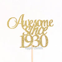 Awesome Since 1930 Cake Topper