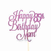 Happy 85th Birthday Mom Cake Topper