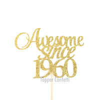 Awesome Since 1960 Cake Topper