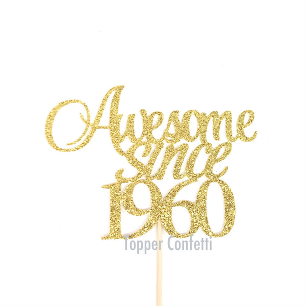 Awesome Since 1960 Cake Topper