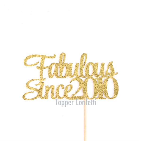 Fabulous Since 2010 Cake Topper