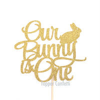 Our Bunny is One Cake Topper