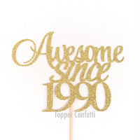 Awesome Since 1990 Cake Topper