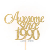 Awesome Since 1990 Cake Topper