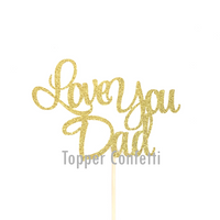 Love You Dad Cake Topper