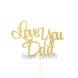 Love You Dad Cake Topper