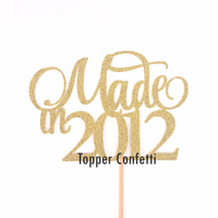 Made in 2012 Cake Topper