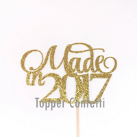 Made in 2017 Cake Topper