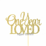 One Year Loved Cake Topper