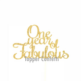 One Year of Fabulous Cake Topper
