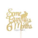 Some Bunny is 6 Months Cake Topper