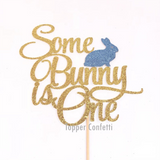 Some Bunny is One Cake Topper