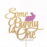 Some Bunny is One Cake Topper