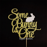 Some Bunny is One Cake Topper
