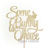 Some Bunny is Three Cake Topper